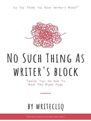 cover image of No Such Thing As Writer's Block